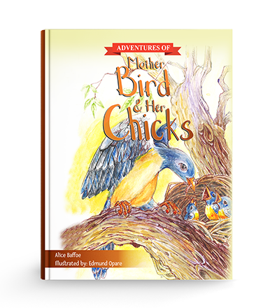 Adventures of Mother Bird and Her Chicks